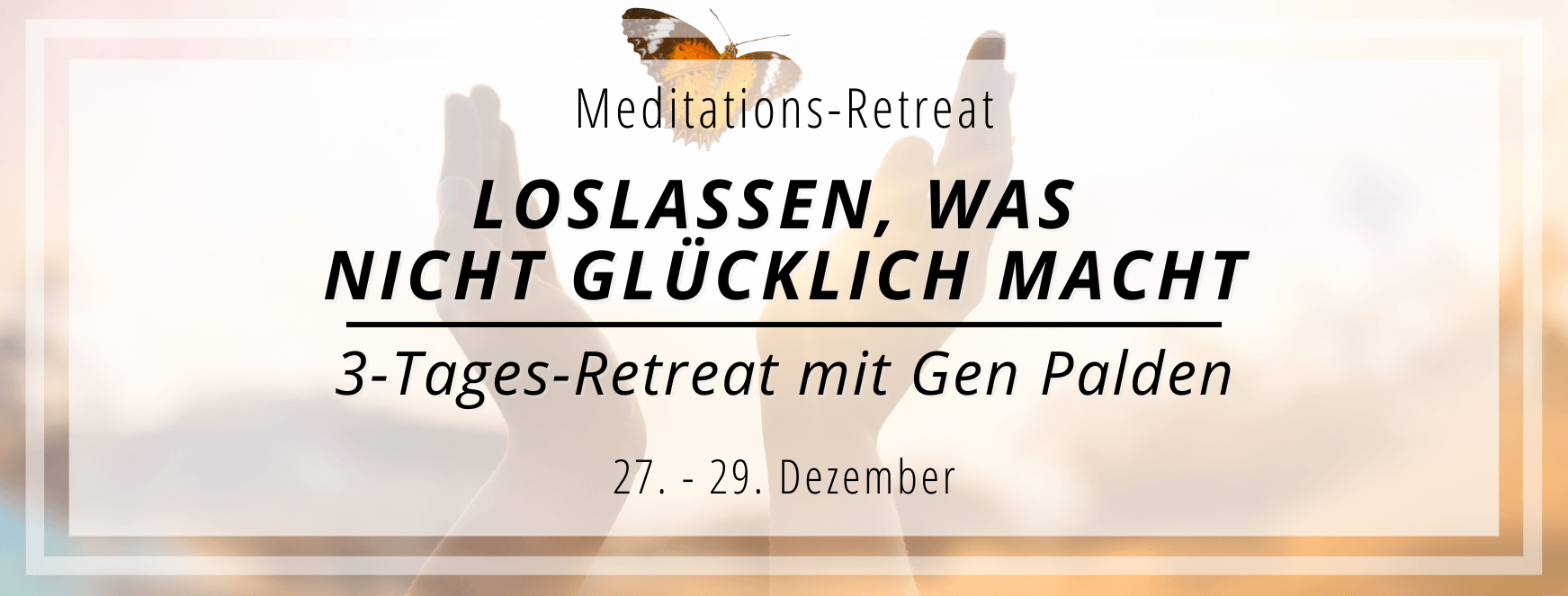 Retreat - Loslassen, was nicht glücklich macht