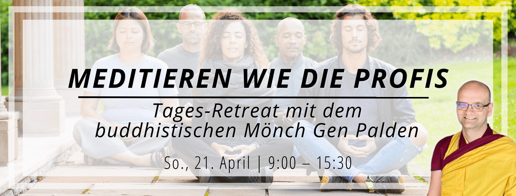 Meditieren wie die Profi - Retreat