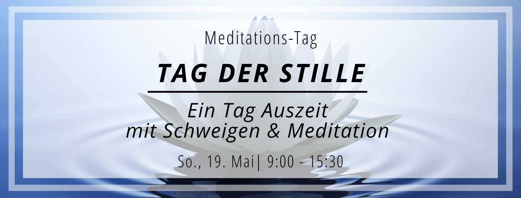 Tag der Stille - Meditation