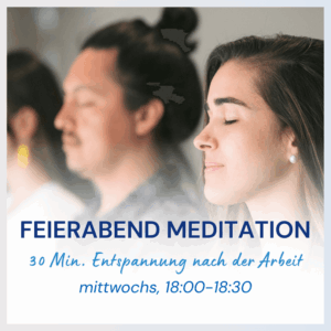 Feierabend-Meditation