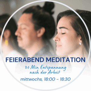 Feierabend-Meditation