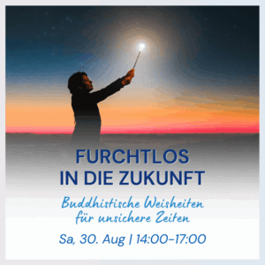 Furchtlos in die Zukunft - Meditation