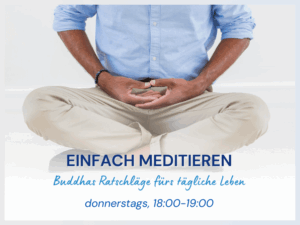Einfach meditieren - Buddhas Ratschläge für ein glückliches Leben