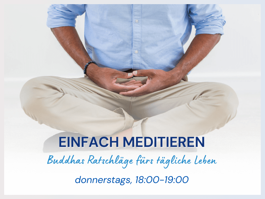Einfach meditieren - Buddhas Ratschläge für ein glückliches Leben
