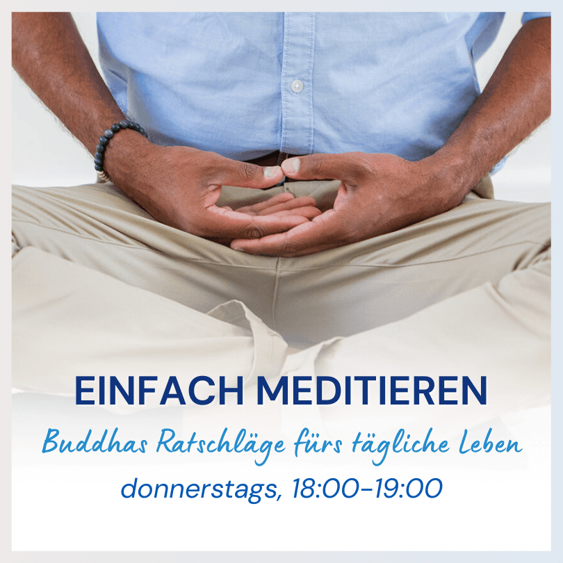 Einfach meditieren - Buddhas Ratschläge für ein glückliches Leben