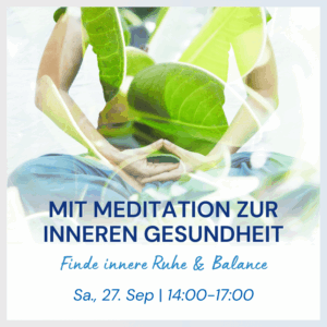 Meditation zur inneren Gesundheit