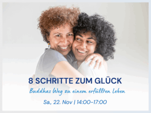 Acht Schritte zum Glück - Buddhas Weg zu einem erfüllten Leben