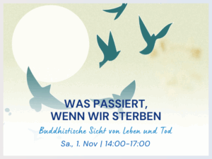 Buddhistische Sicht auf Leben und Tod