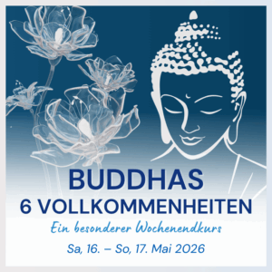 Buddhas sechs Vollkommenheiten