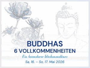 Buddhas sechs Vollkommenheiten